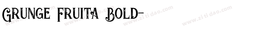 Grunge Fruita Bold字体转换